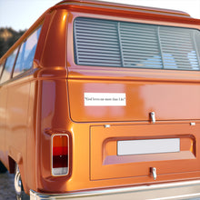 Load image into Gallery viewer, Religious Quote Bumper Sticker — "God loves me more than I do."
