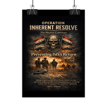 Load image into Gallery viewer, Posters - Operation Inherent Resolve - The Mission Continues
