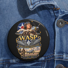 Load image into Gallery viewer, Custom Pin Buttons - WASP - Women Airforce Service Pilot - WWII - 3D - Enhanced
