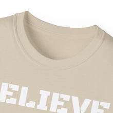 Load image into Gallery viewer, Unisex Ultra Cotton Tee - BELIEVE
