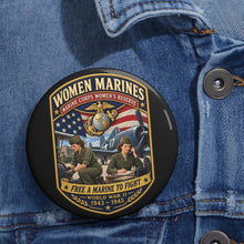 Load image into Gallery viewer, Custom Pin Buttons - Women Marines - Marine Corps Womens Reserve - WWII - 3D - Enhanced
