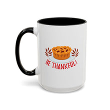 Load image into Gallery viewer, Accent Coffee Mug - Be Thankful
