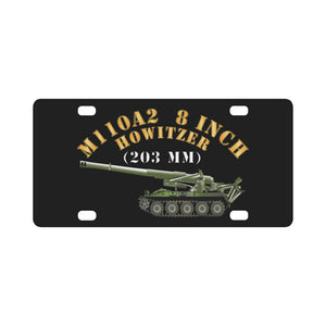 Army - M110A2 - 8 Inch 203mm Howitzer X 300 Classic License Plate