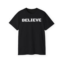 Load image into Gallery viewer, Unisex Ultra Cotton Tee - BELIEVE
