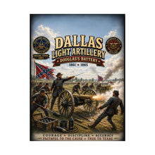 Load image into Gallery viewer, Dallas Light Artillery Matte Poster - Douglas's Battery • 1861–1865 — "Army of Tennessee's Texas Guns"
