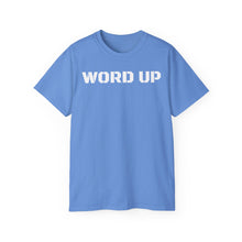 Load image into Gallery viewer, Unisex Ultra Cotton Tee - WORD UP
