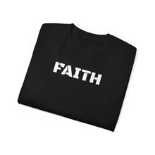 Load image into Gallery viewer, Unisex Ultra Cotton Tee - FAITH
