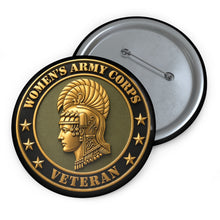 Load image into Gallery viewer, Custom Pin Buttons - Army - Women's Army Corps Veteran - 3D - Enhanced
