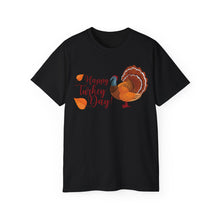 Load image into Gallery viewer, Unisex Ultra Cotton Tee - Happy Turkey Day - Thanksgiving
