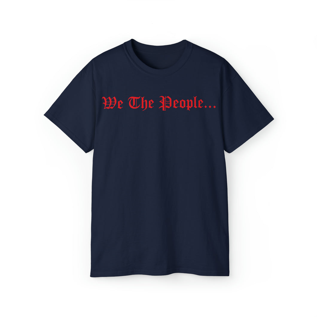 Unisex Ultra Cotton Tee - From the Constitution of the United States - We the People