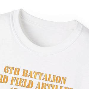 Unisex Ultra Cotton Tee - Field Artillery - 6th Bn, 33rd Field Artillery, Ft Sill, OK LANCE Firing - 1975-1981 X 300