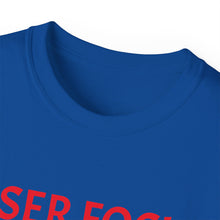 Load image into Gallery viewer, Unisex Ultra Cotton Tee - Laser Focus or Looser Focus?
