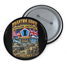 Load image into Gallery viewer, Custom Pin Buttons - Army - Phantom Army - Operation Fortitude - WWII - 1st FUSAG - 3D - Enhanced
