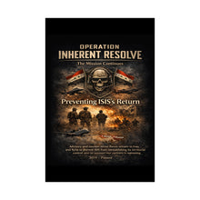 Load image into Gallery viewer, Matte Poster - Operation Inherent Resolve - The Mission Continues
