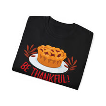 Load image into Gallery viewer, Unisex Ultra Cotton Tee - Be Thankful
