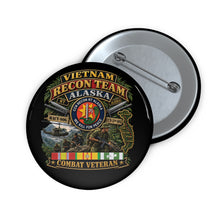 Load image into Gallery viewer, Custom Pin Buttons - RECON TEAM - Recon Team Alaska - CCN - Vietnam - Combat Vet - 3D - Enhanced
