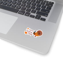 Load image into Gallery viewer, Kiss-Cut Stickers - Happy Turkey Day - Thanksgiving
