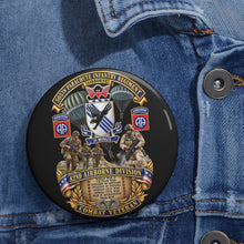 Load image into Gallery viewer, Custom Pin Buttons - Army - Combat Vet w 505th PIR - 82nd Airborne  w Campaigns - Soldiers - SSI - 3D - Enhanced
