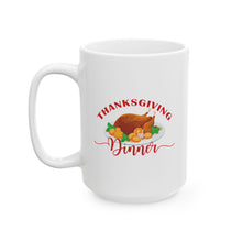 Load image into Gallery viewer, White Ceramic Mug - 11oz &amp; 15oz - Thanksgiving Dinner
