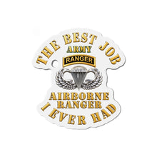 Load image into Gallery viewer, Die-Cut Magnet - Airborne Ranger - Best Job I ever Had - 3D - Enhanced
