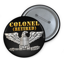 Load image into Gallery viewer, Custom Pin Buttons - Colonel - Retired - 3D - Enhanced
