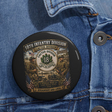 Load image into Gallery viewer, Custom Pin Buttons - 18th Infantry Division - Division Collage - 3D - Enhanced
