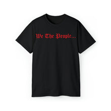 Load image into Gallery viewer, Unisex Ultra Cotton Tee - From the Constitution of the United States - We the People
