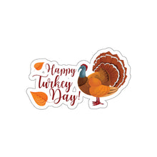 Load image into Gallery viewer, Die-Cut Stickers - Happy Turkey Day - Thanksgiving
