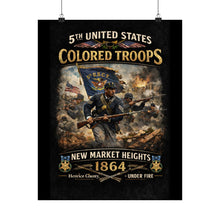 Load image into Gallery viewer, Matte Poster - Honoring the 5th USCT at New Market Heights- Poster
