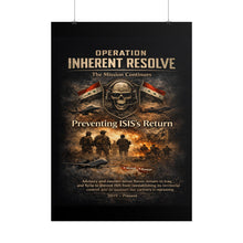 Load image into Gallery viewer, Posters - Operation Inherent Resolve - The Mission Continues
