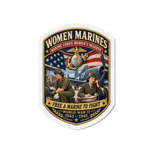 Load image into Gallery viewer, Die-Cut Magnet - Women Marines - Marine Corps Womens Reserve - WWII - 3D - Enhanced
