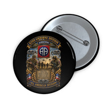 Load image into Gallery viewer, Custom Pin Buttons - Army  - 82nd Airborne Division - WWII to NOW - All American Division - 3D - Enhanced
