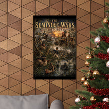 Load image into Gallery viewer, Seminole Wars (1817–1858) Matte Vertical Tribute Poster — “Three Separate Wars Against One Proud People”
