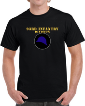Load image into Gallery viewer, Army - 93rd Infantry Div  Classic T Shirt, Crewneck Sweatshirt, Hoodie, Long Sleeve

