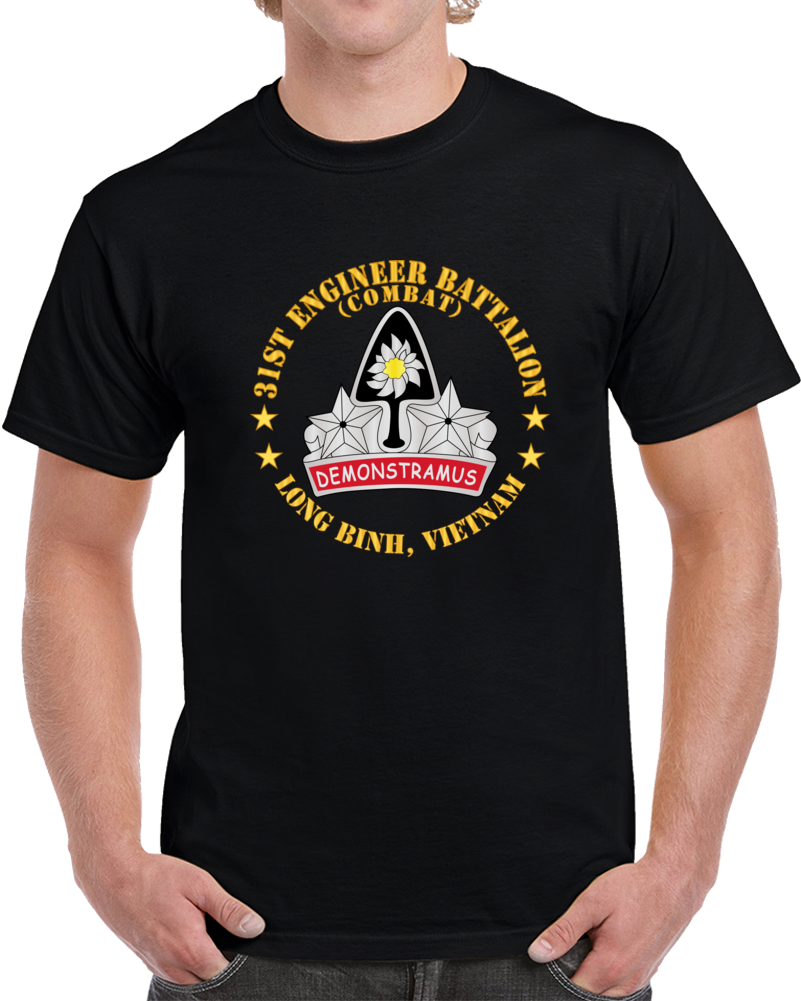 Army - 31st Engineer Battalion (combat) - Long Binh, Vietnam Classic T Shirt, Crewneck Sweatshirt, Hoodie, Long Sleeve