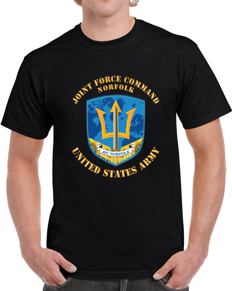 Army - Joint Force Command - Norfolk X 300 Classic T Shirt, Crewneck Sweatshirt, Hoodie, Long Sleeve