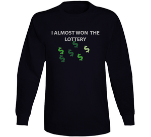 Emblem - I Almost Won The Lottery Classic T Shirt, Crewneck Sweatshirt, Hoodie, Long Sleeve