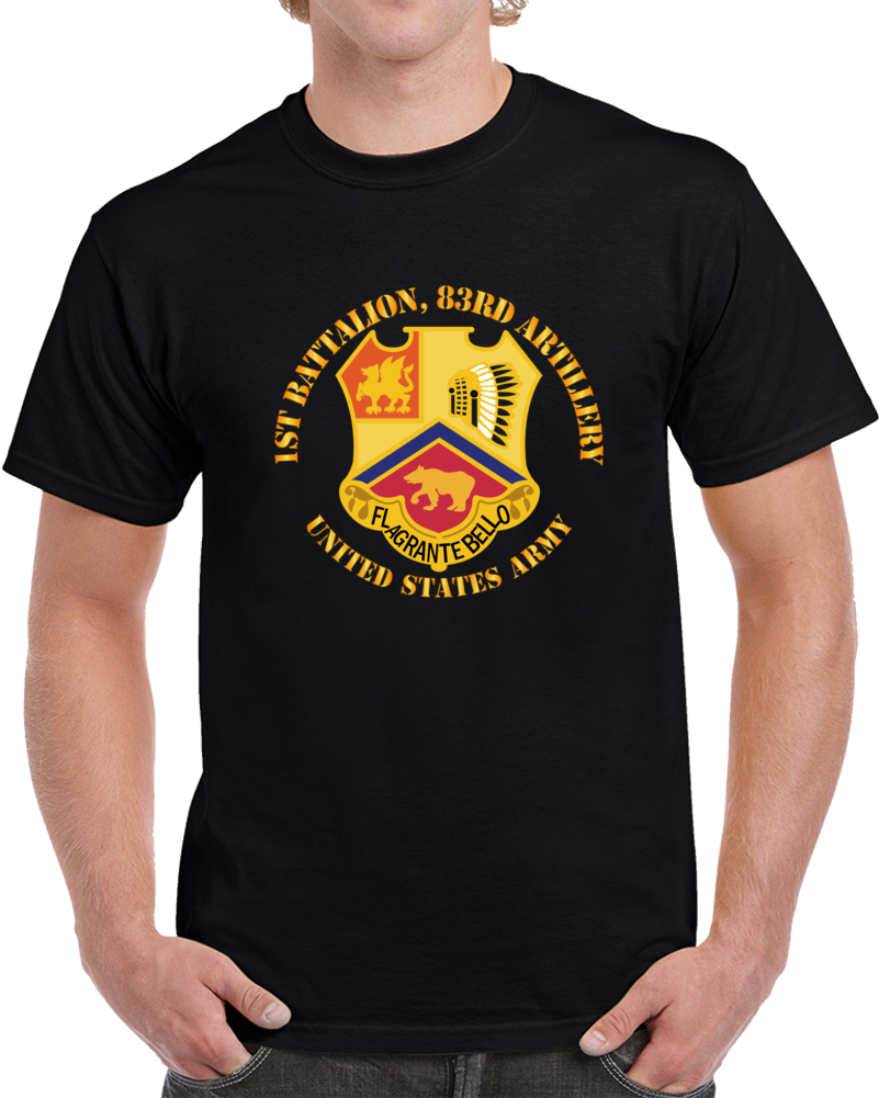 Army - 1st Bn 83rd Artillery - Us Army Classic T Shirt, Crewneck Sweatshirt, Hoodie, Long Sleeve