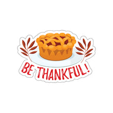 Load image into Gallery viewer, Die-Cut Stickers - Be Thankful
