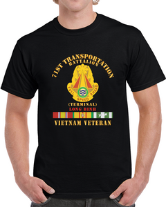 Army - 71st Transportation Battalion -  Terminal - Long Binh - Vietnam Vet  W Vn Svc X 300 Classic T Shirt, Crewneck Sweatshirt, Hoodie, Long Sleeve