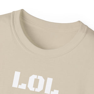 Unisex Ultra Cotton Tee - LOL