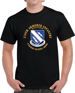 Army - 370th Armored Infantry Battalion - Dui W Txt X 300 Classic T Shirt, Crewneck Sweatshirt, Hoodie, Long Sleeve