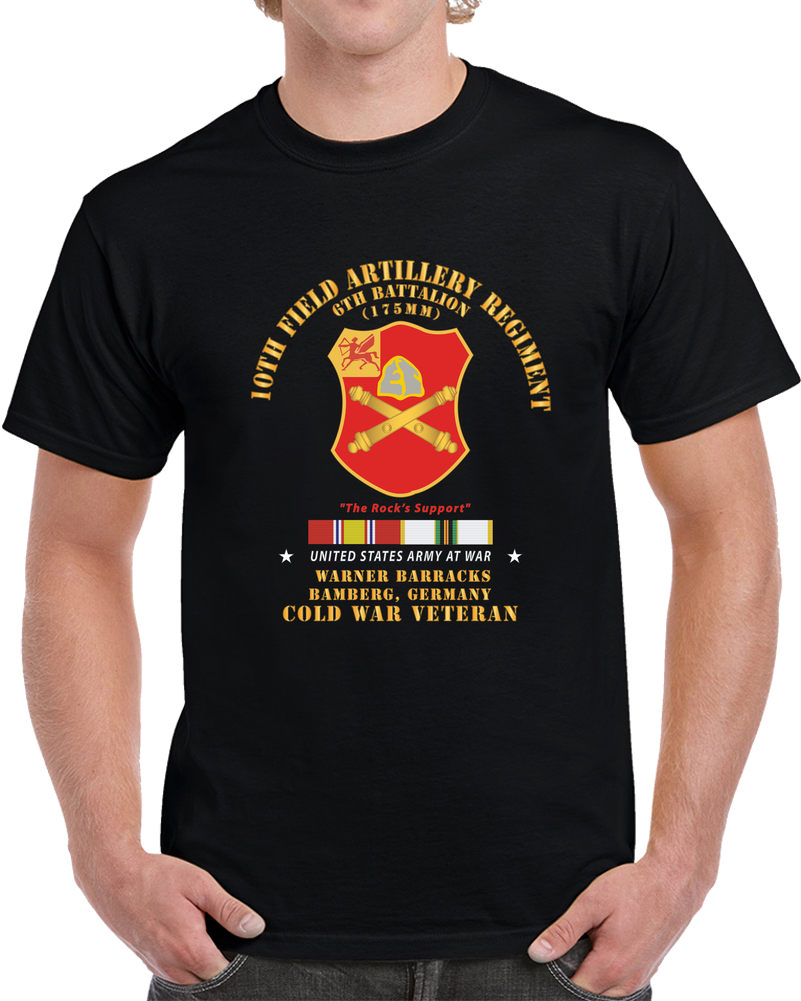 6th Battalion, 10th Field Artillery Regiment - Warner Barracks - Bamberg, Ge W Cold Svc X 300 T Shirt