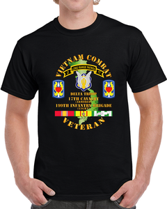 Vietnam Combat Veteran W D Troop - 17th Cav - 199th Inf Bde W Svc T Shirt