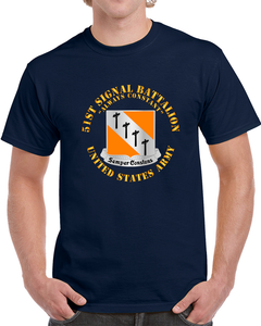 51st Signal Battalion - Us Army T Shirt