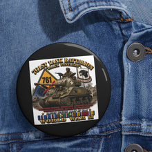 Load image into Gallery viewer, Custom Pin Buttons - Army - 761st Tank Battalion - Black Panthers - w Tank w - KITT SSI WWII  EU SVC - 3D - Enhanced
