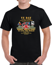 Load image into Gallery viewer, Army - 761st Tank Bn - Ve Day - Victory In Europe Day - End Of Wwii X 300 T Shirt
