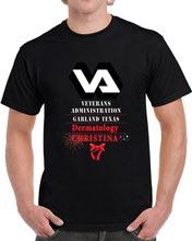 Load image into Gallery viewer, Govt - Veterans Administration - Garland Texas - Dermatology - Christina W Fireworks - Ribbon X 300 T Shirt
