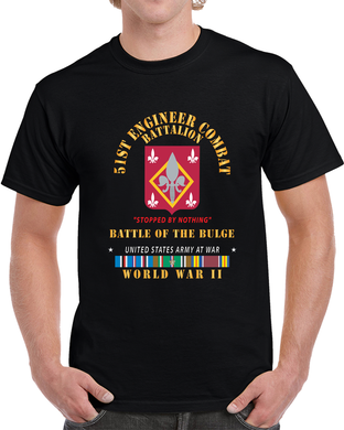 51st Engineer Combat Battalion - Stopped By Nothing - Bulge -  Eur Svc X 300 T Shirt