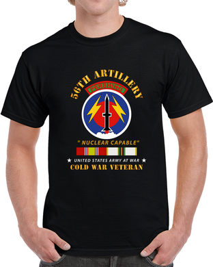 Army - 56th Artillery - Pershing  - Nuclear Capable W  Cold Svc Medals T Shirt